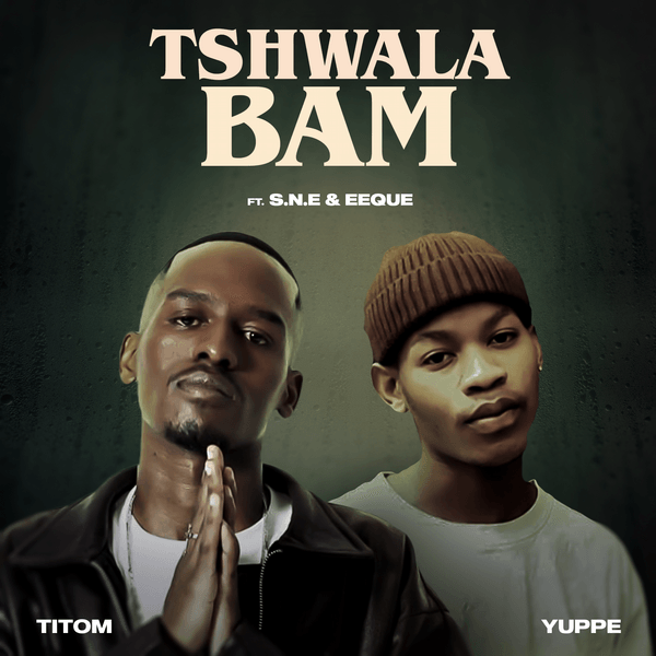 TitoM – Tshwala Bam