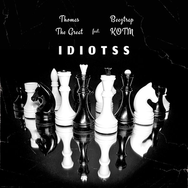 Thomas the Great – Idiotss