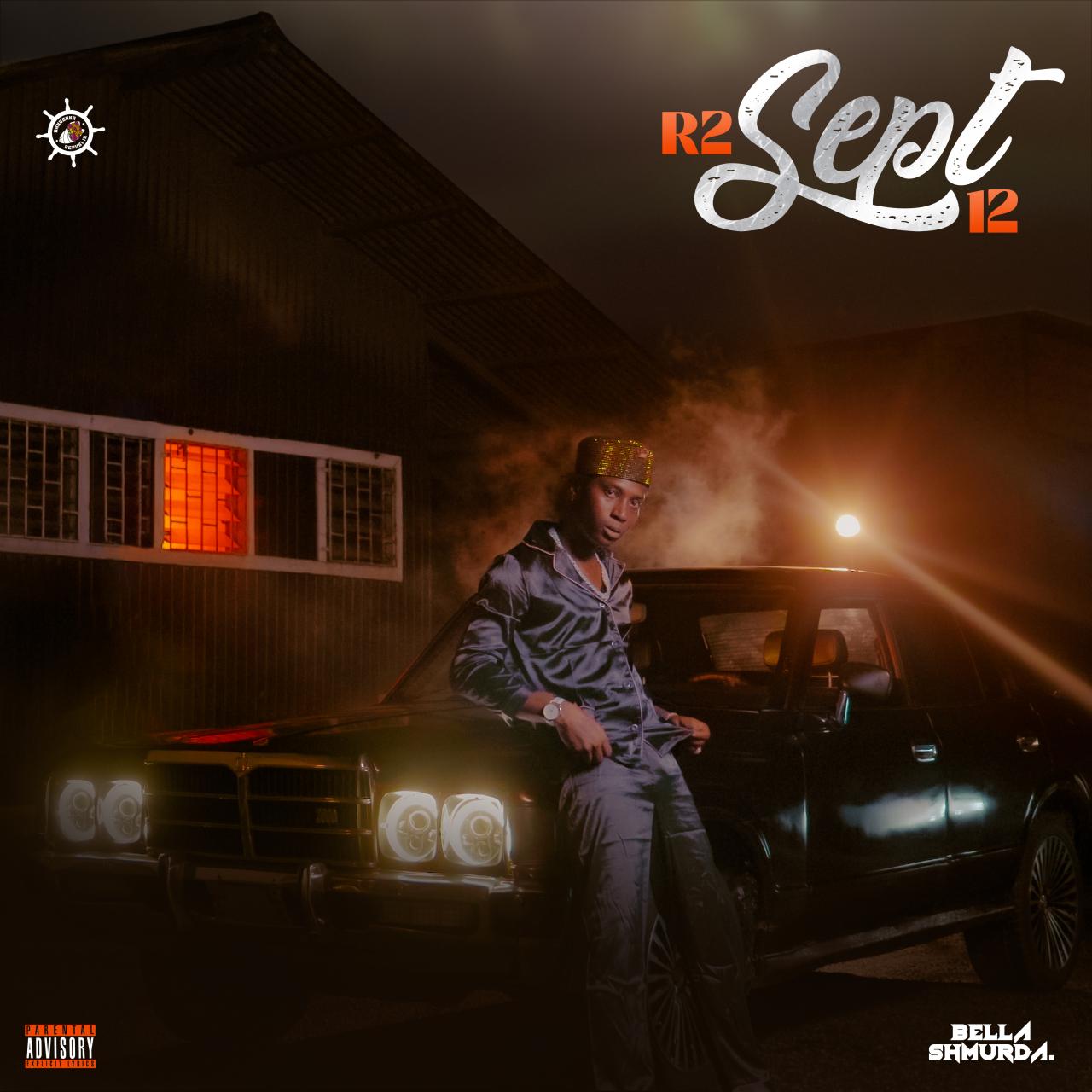 Bella Shmurda - R2 Sept 12 Album