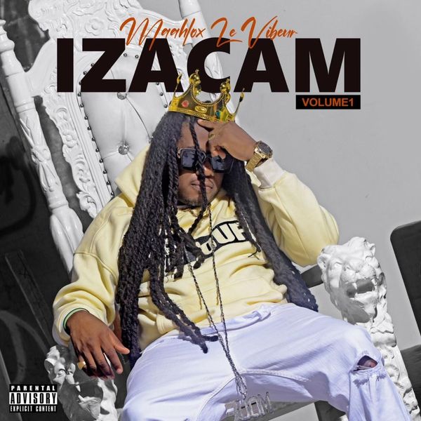 Maahlox Le Vibeur – Izacam (Volume 1) Album