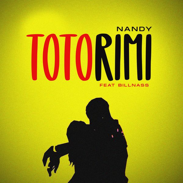 Nandy – Totorimi Ft Billnass