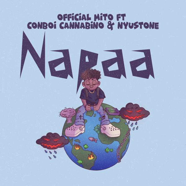 MITO – Napaa Ft. CONBOI CANNABINO & NYUSTONE