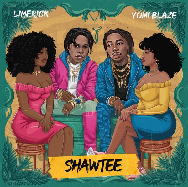 Limerick – Shawtee Ft Yomi Blaze