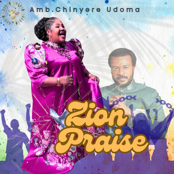 Chinyere udoma – Zion Praise ft. Ebuka Obi